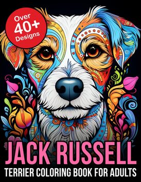 Jack Russell Terrier Coloring Book for Adults: jack russell gifts for men and women