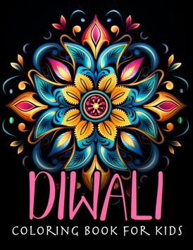 Diwali Coloring Book For Kids: Vibrant Diwali Coloring Book: Spark the Festive Spirit with Joyful Designs for Kids