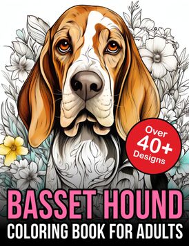Basset Hound Adult Coloring Book: Basset Hound Coloring Book