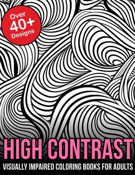 Visually Impaired High Contrast Coloring Book for Adults