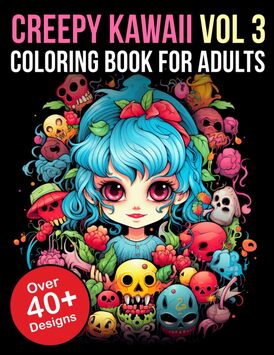 Creepy Kawaii Coloring Book For Adults Vol 3